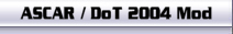 ASCAR / DoT 2004 Mod